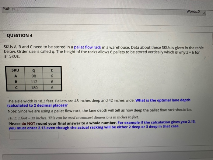 Path:P Words:0 QUESTION 4 SKUS A, B and C need to
