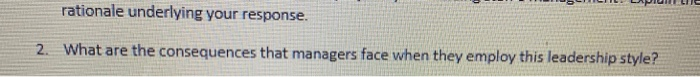 rationale underlying your response. 2. What are