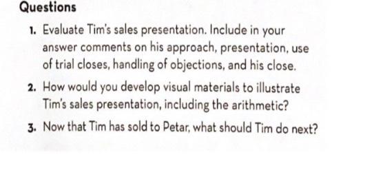 Questions 1. Evaluate Tim's sales presentation.
