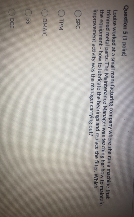 Question 5 (1 point) Louise worked at a small