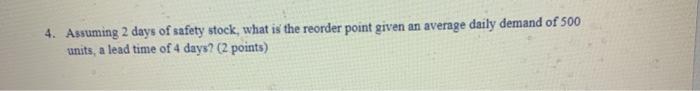 4. Assuming 2 days of safety stock, what is the