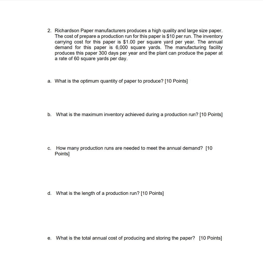 2. Richardson Paper manufacturers produces a high