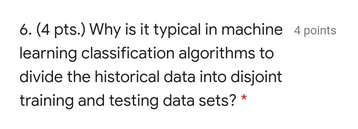 6.(4 pts.) Why is it typical in machine 4 points