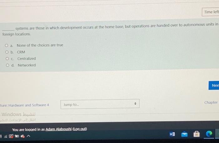 Time left systems are those in which development