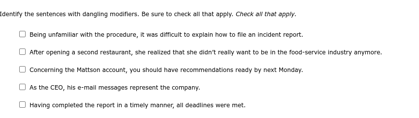 Identify the sentences with dangling modifiers.