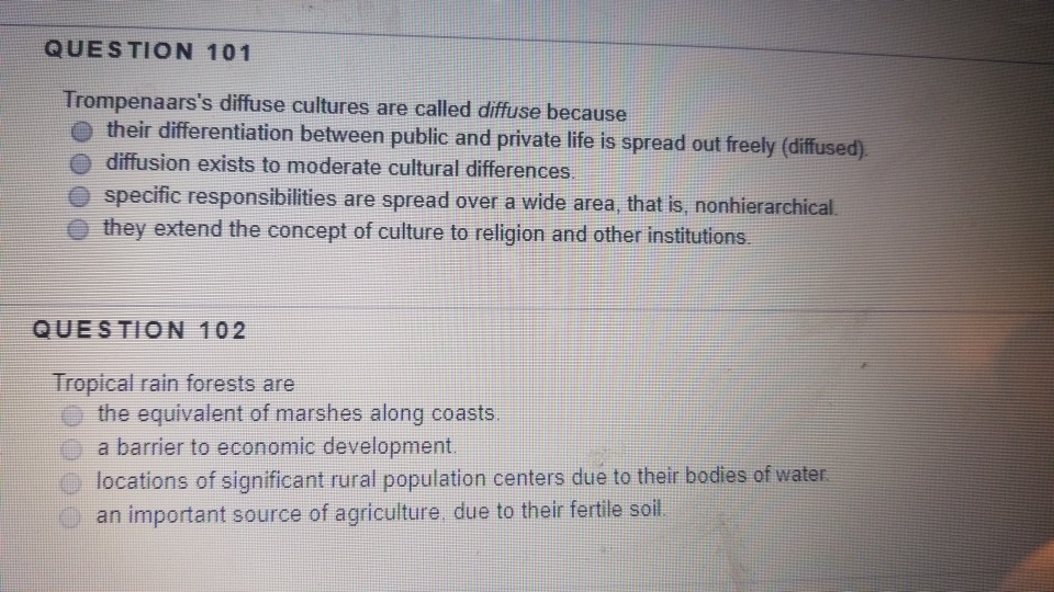 QUESTION 101 Trompenaars's diffuse cultures are