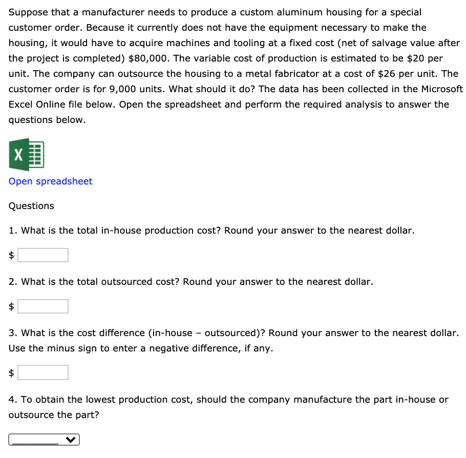 The options for question 4 are manufacture and