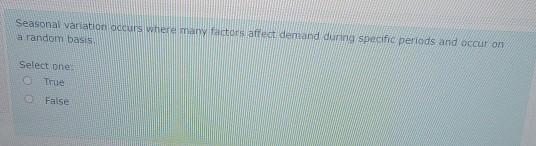 Seasonal variation occurs where many factors