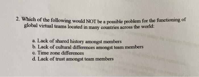 2. Which of the following would NOT be a possible