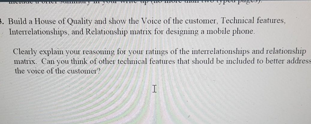 3. Build a House of Quality and show the Voice of
