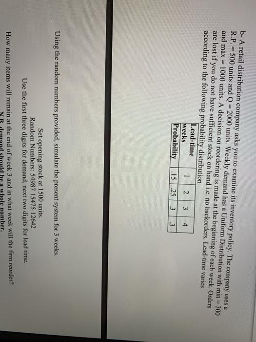 b- A retail distribution company asks you to