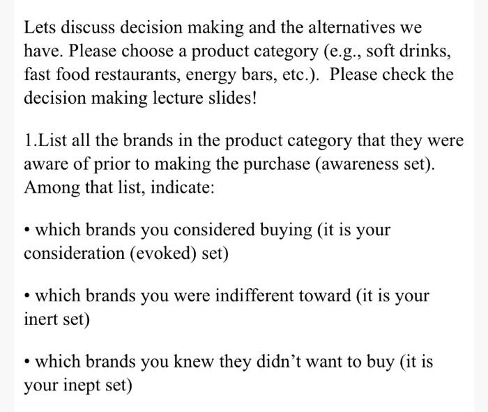 Lets discuss decision making and the alternatives
