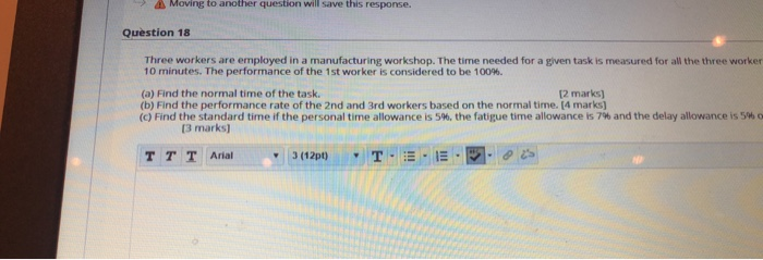 Moving to another question will save this