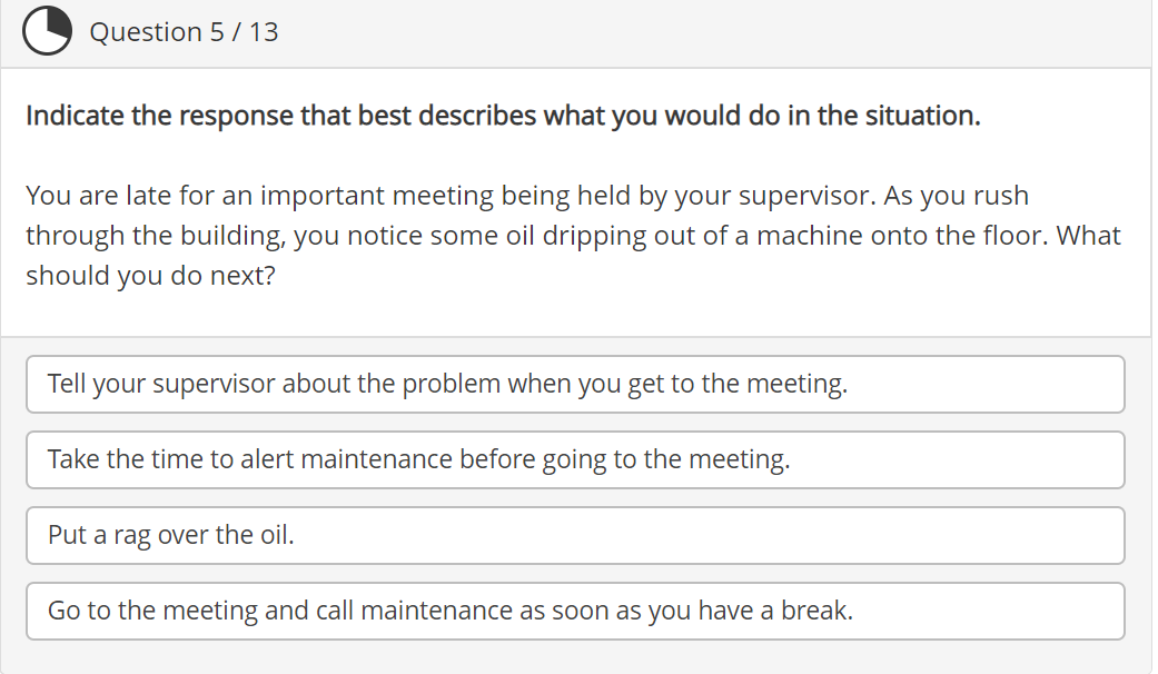 Question 5 / 13 Indicate the response that best