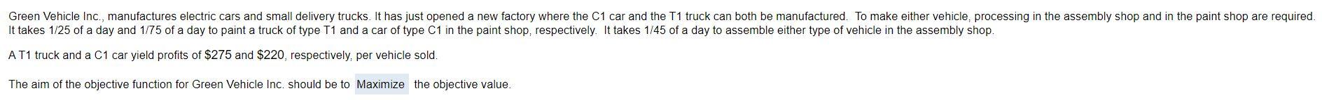 The Optimum Solution is : Number of trucks to be