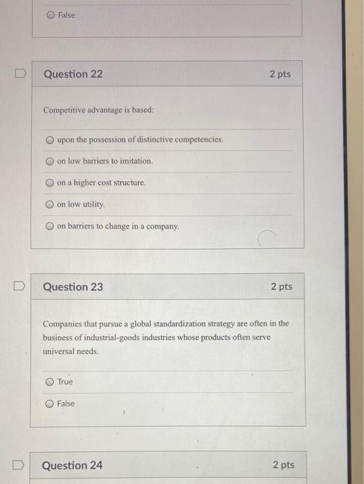 False Question 22 2 pts Competitive advantage is