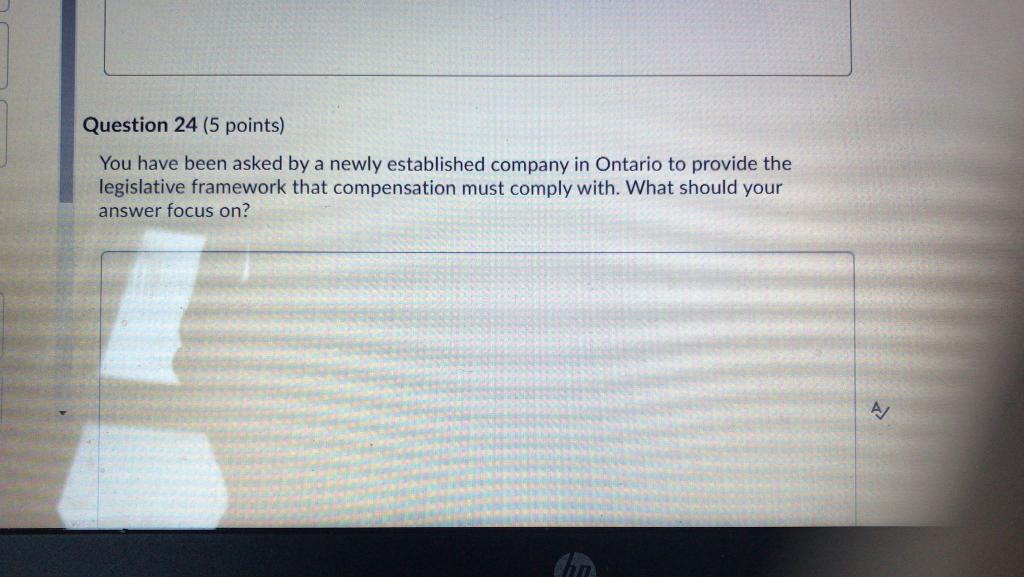 Question 24 (5 points) You have been asked by a