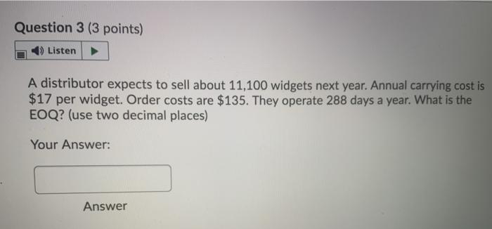 Question 3 (3 points) ) Listen A distributor