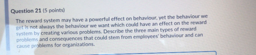 Question 21 (5 points) The reward system may have