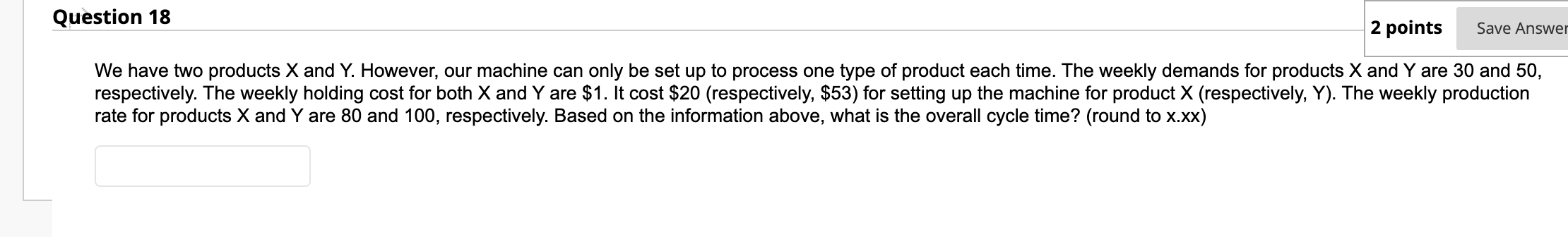 We have two products X and Y. However, our