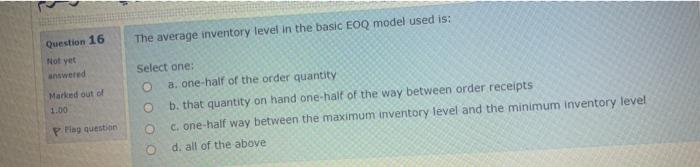 Question 16 The average inventory level in the