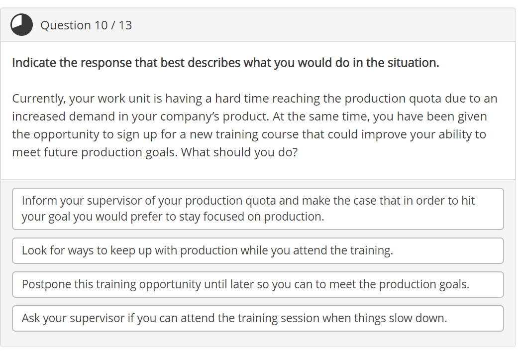 Question 10 / 13 Indicate the response that best