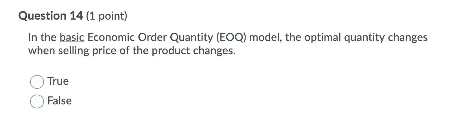 Question 14 (1 point) In the basic Economic Order