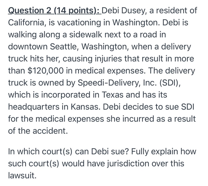Question 2 (14 points): Debi Dusey, a resident of