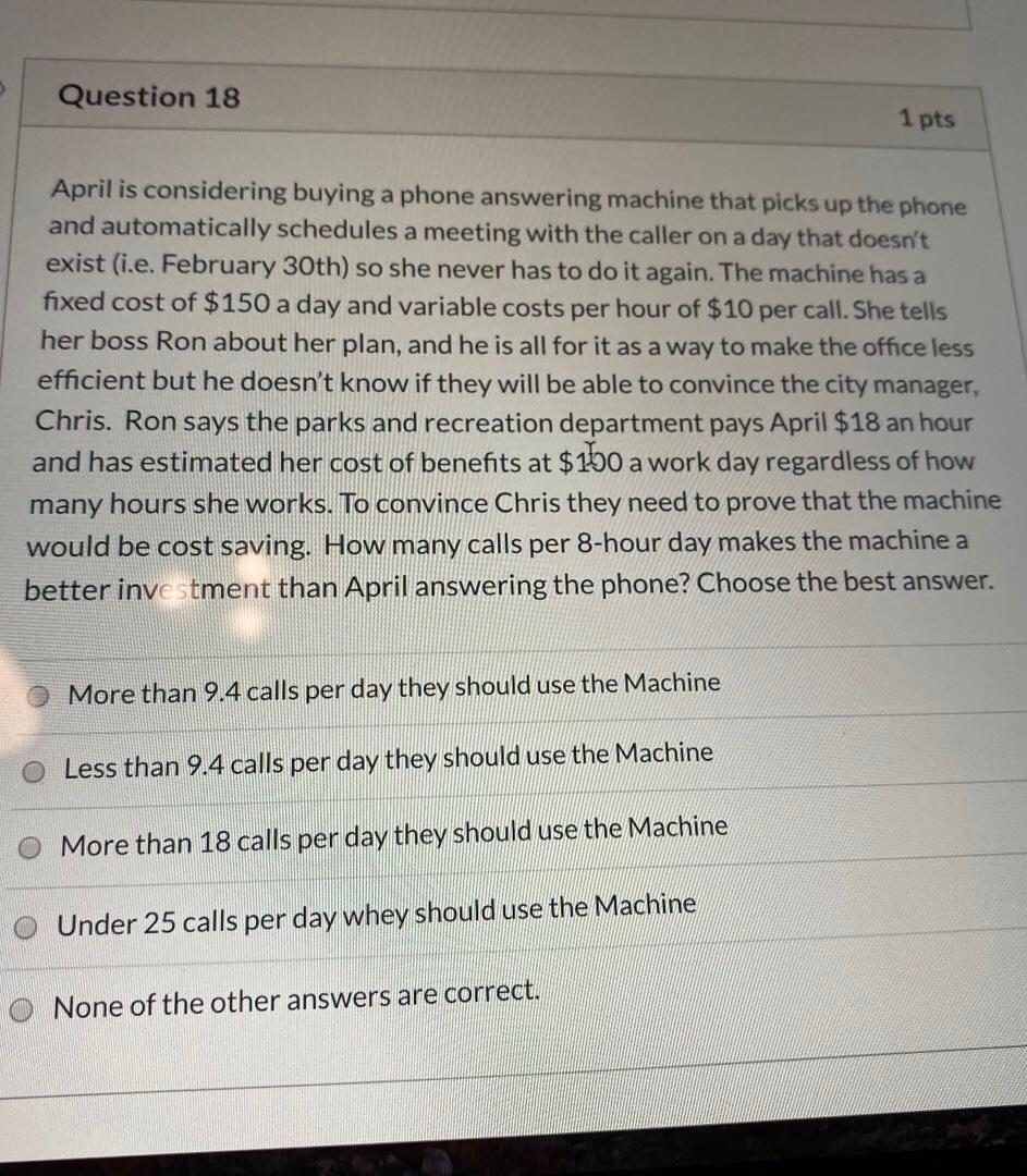 Question 18 1 pts April is considering buying a