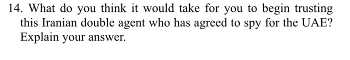 14. What do you think it would take for you to