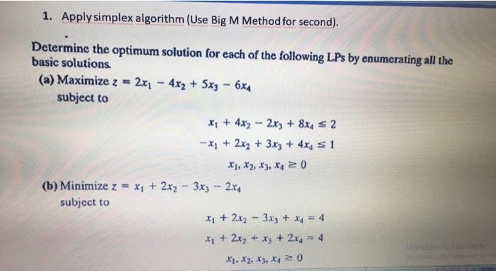 1. Apply simplex algorithm (Use Big M Method for