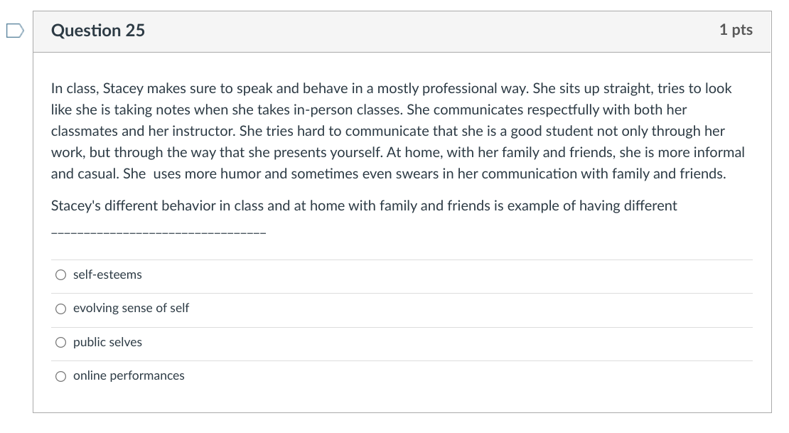 Question 25 1 pts In class, Stacey makes sure to