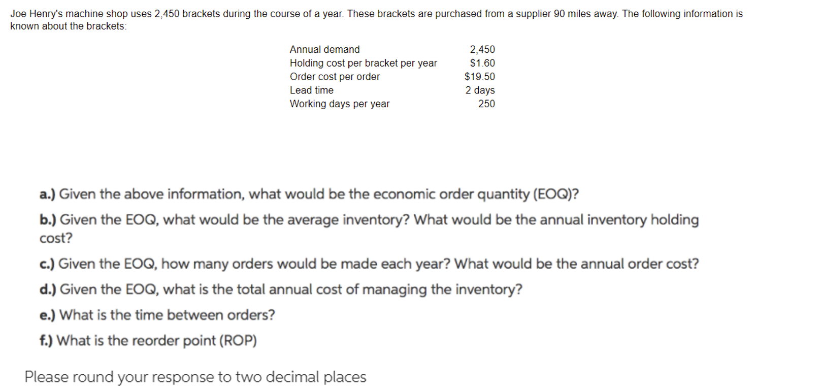 Joe Henry's machine shop uses 2,450 brackets