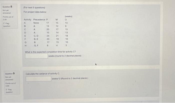 (For the next 5 Questions) 8. what is the