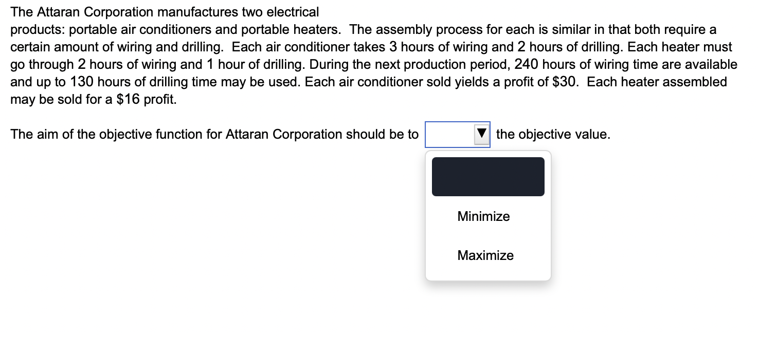 The Attaran Corporation manufactures two