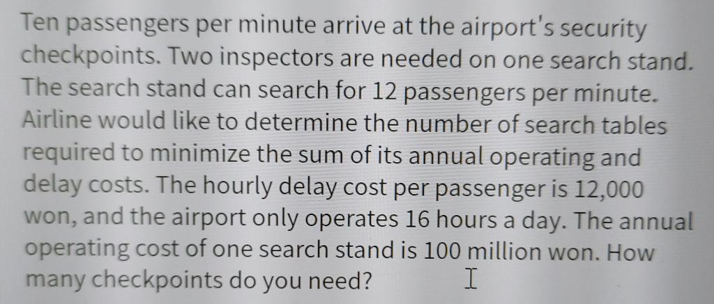 Ten passengers per minute arrive at the airport's