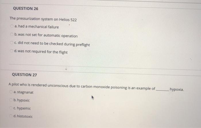 QUESTION 26 The pressurization system on Helios