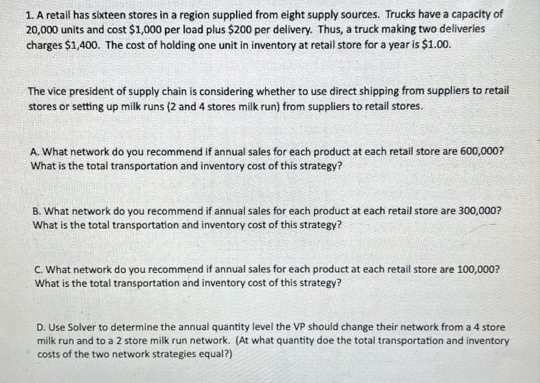 please solve part C and D only 1. A retail has