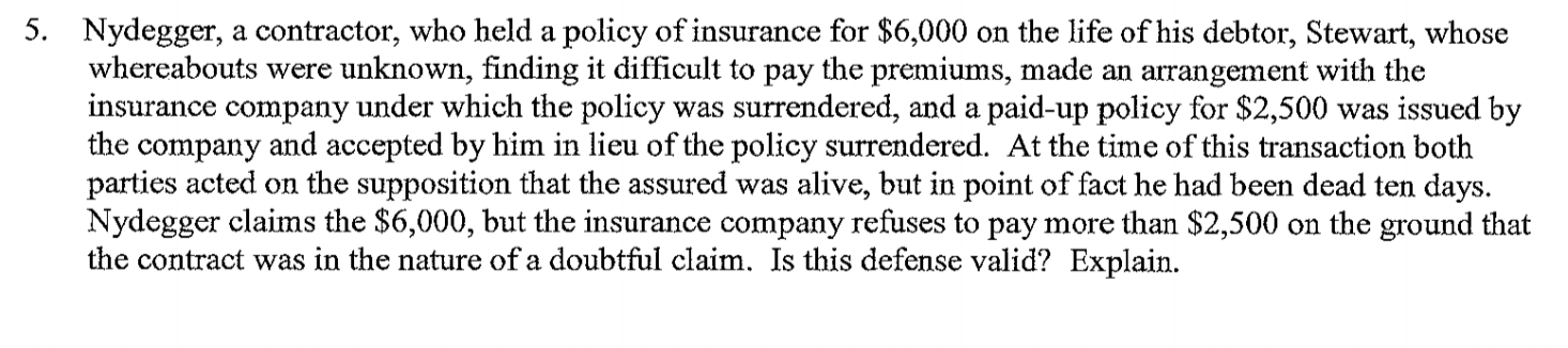 5. Nydegger, a contractor, who held a policy of