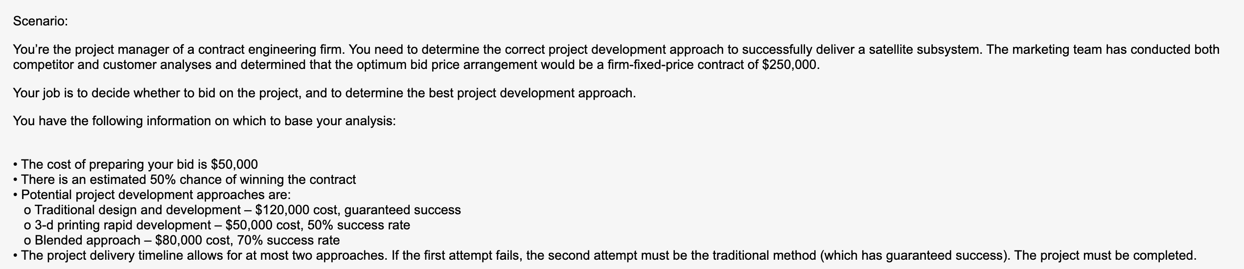 Scenario: You're the project manager of a