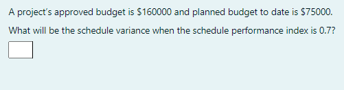 A project's approved budget is 5160000 and