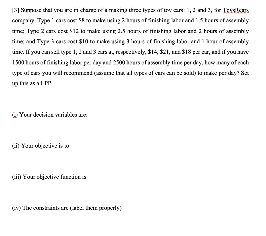 [3] Suppose that you are in charge of a making