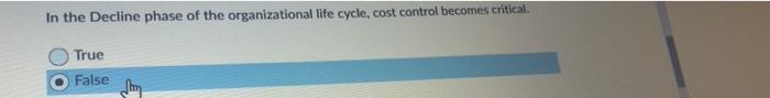In the Decline phase of the organizational life