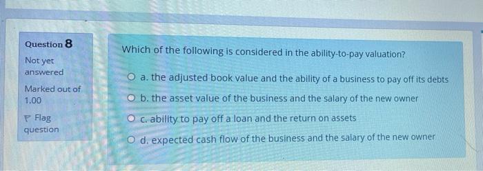 Which of the following is considered in the