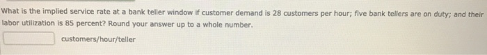 What is the implied service rate at a bank teller