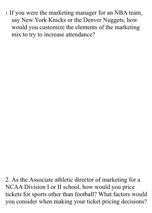 1. If you were the marketing manager for an NBA