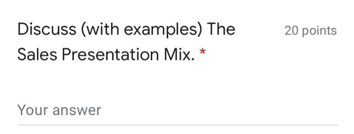 20 points Discuss (with examples) The Sales