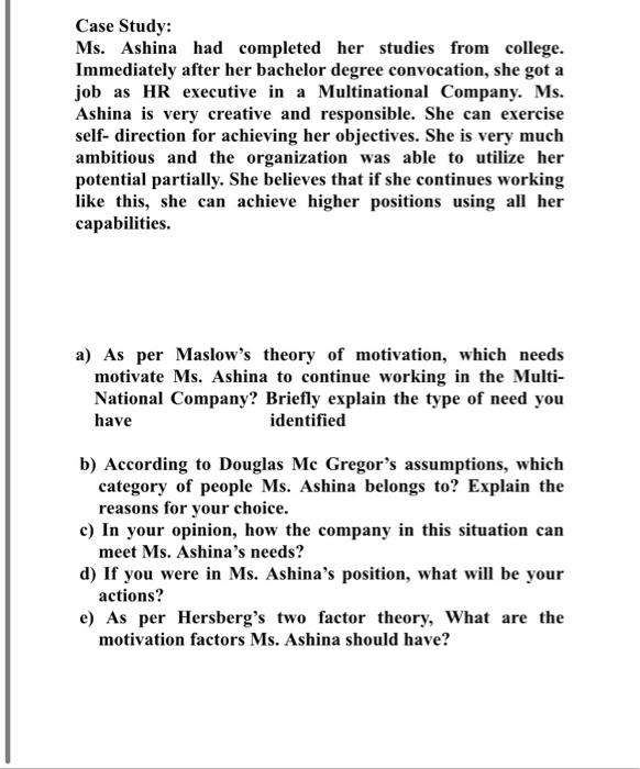 Case Study: Ms. Ashina had completed her studies