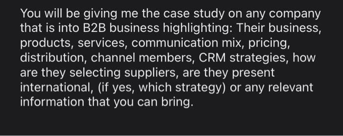 You will be giving me the case study on any