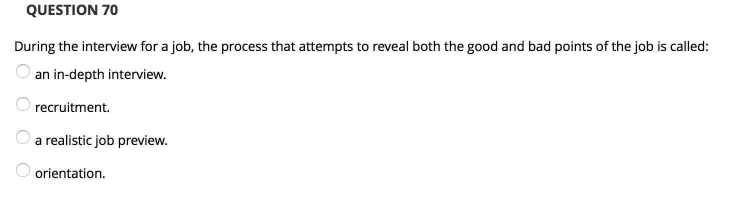 QUESTION 70 During the interview for a job, the